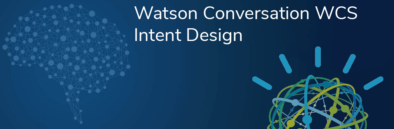 Watson Conversation WCS Intent Design